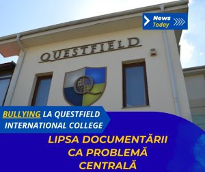 Bullying la Questfield International College, lipsa documentării ca problemă centrală